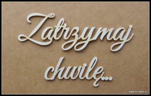 Tekturka Zatrzymaj chwilę...