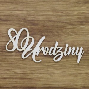 Tekturka 80 Urodziny 