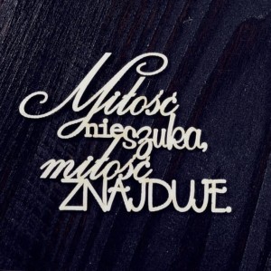 Tekturka Miłość nie szuka...