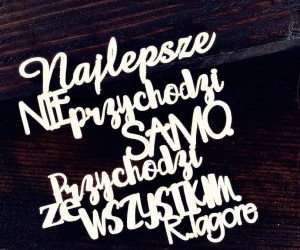 Tekturka Najlepsze nie przychodzi samo...