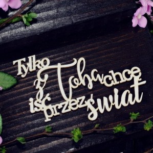 Tekturka Tylko z Tobą chcę iść przez świat