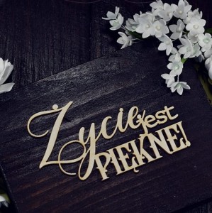 Tekturka Życie jest piękne