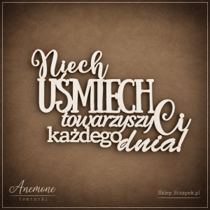 Tekturka Niech uśmiech towarzyszy Ci każdego dnia!