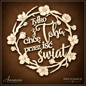 Tekturka Tylko z Tobą chcę ...w wianku